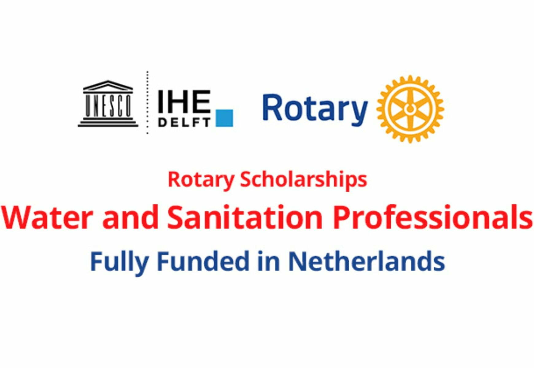 IHE Delft 2023 Rotary Scholarships for Water and Sanitation Professionals in Netherlands