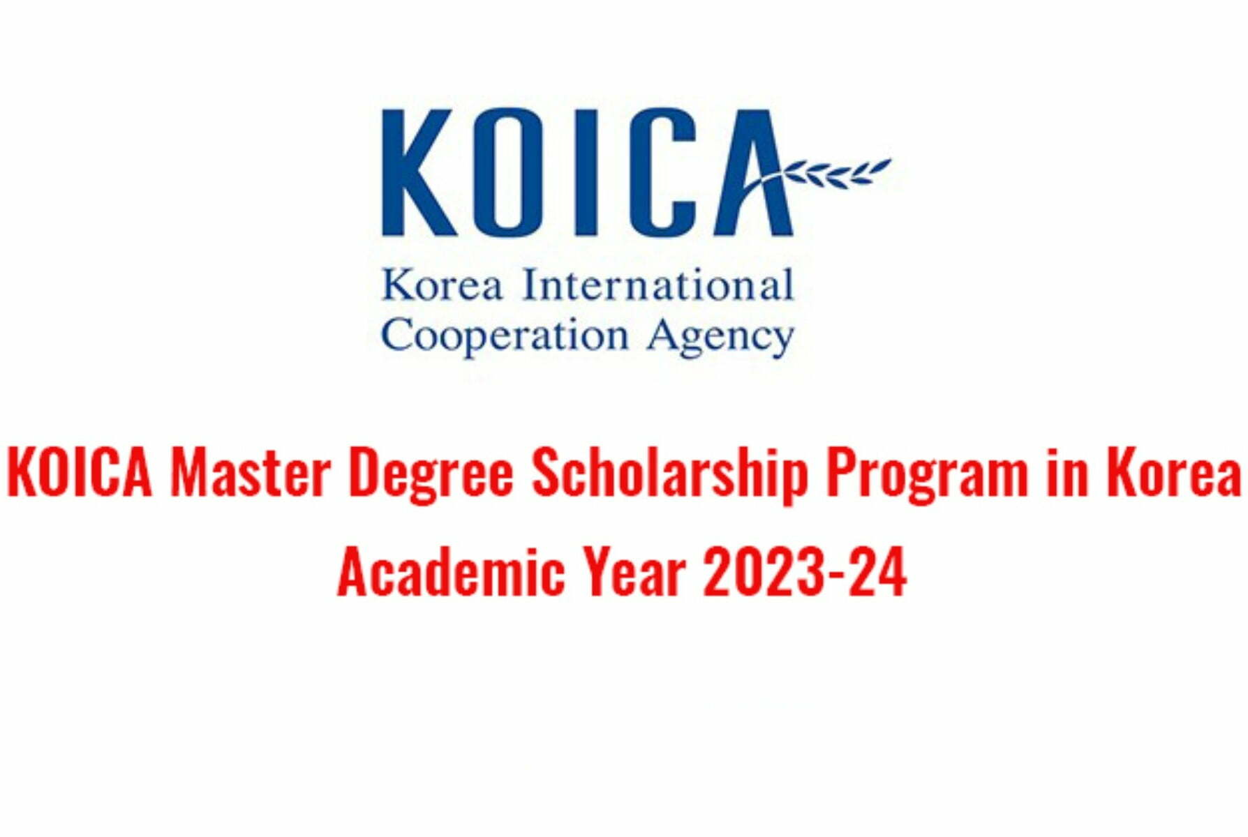 Fully Funded Korea International Cooperation Agency (KOICA) Scholarships 2023