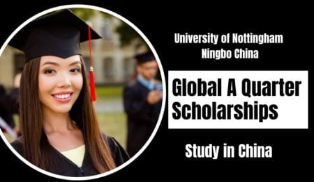 Global A Quarter Scholarships 2023 at University of Nottingham Ningbo China