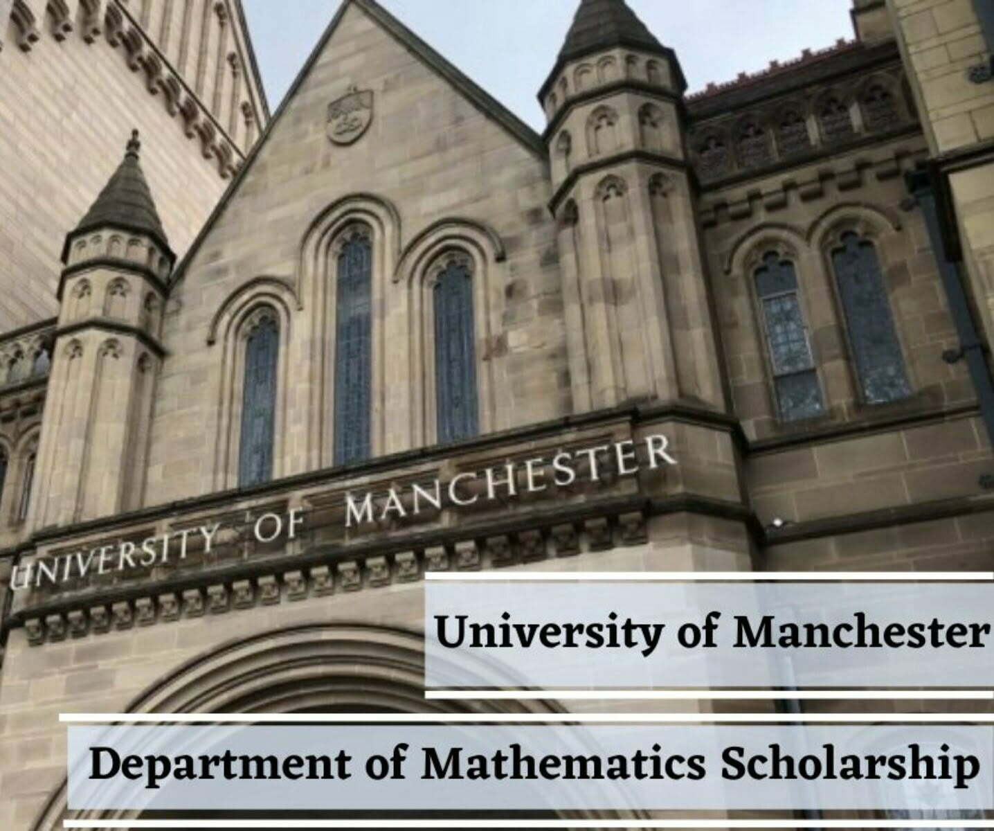 Department of Mathematics Scholarship 2023 at University of Manchester in UK