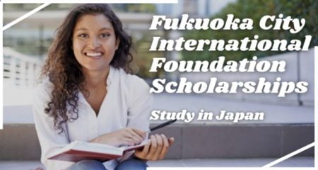 International Student Scholarships 2023 at Fukuoka City International Foundation
