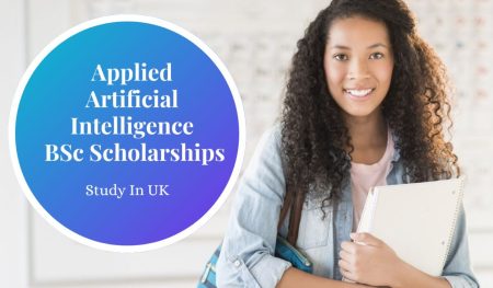 Applied Artificial Intelligence Scholarships 2023 at University of Bradford in UK
