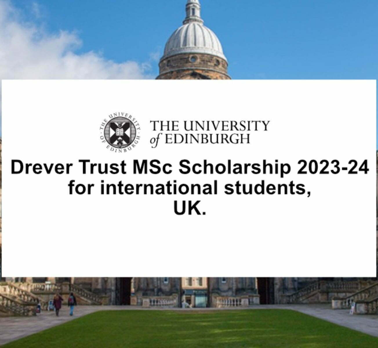 Drever Trust Scholarships 2023 at University of Edinburgh in UK