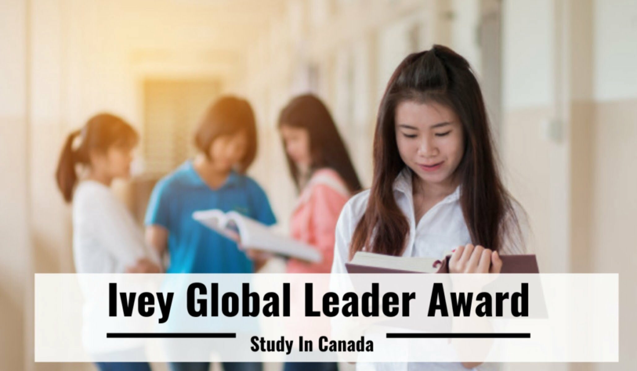 Ivey Global Leader Scholarship Award 2023 at Ivey University in Canada