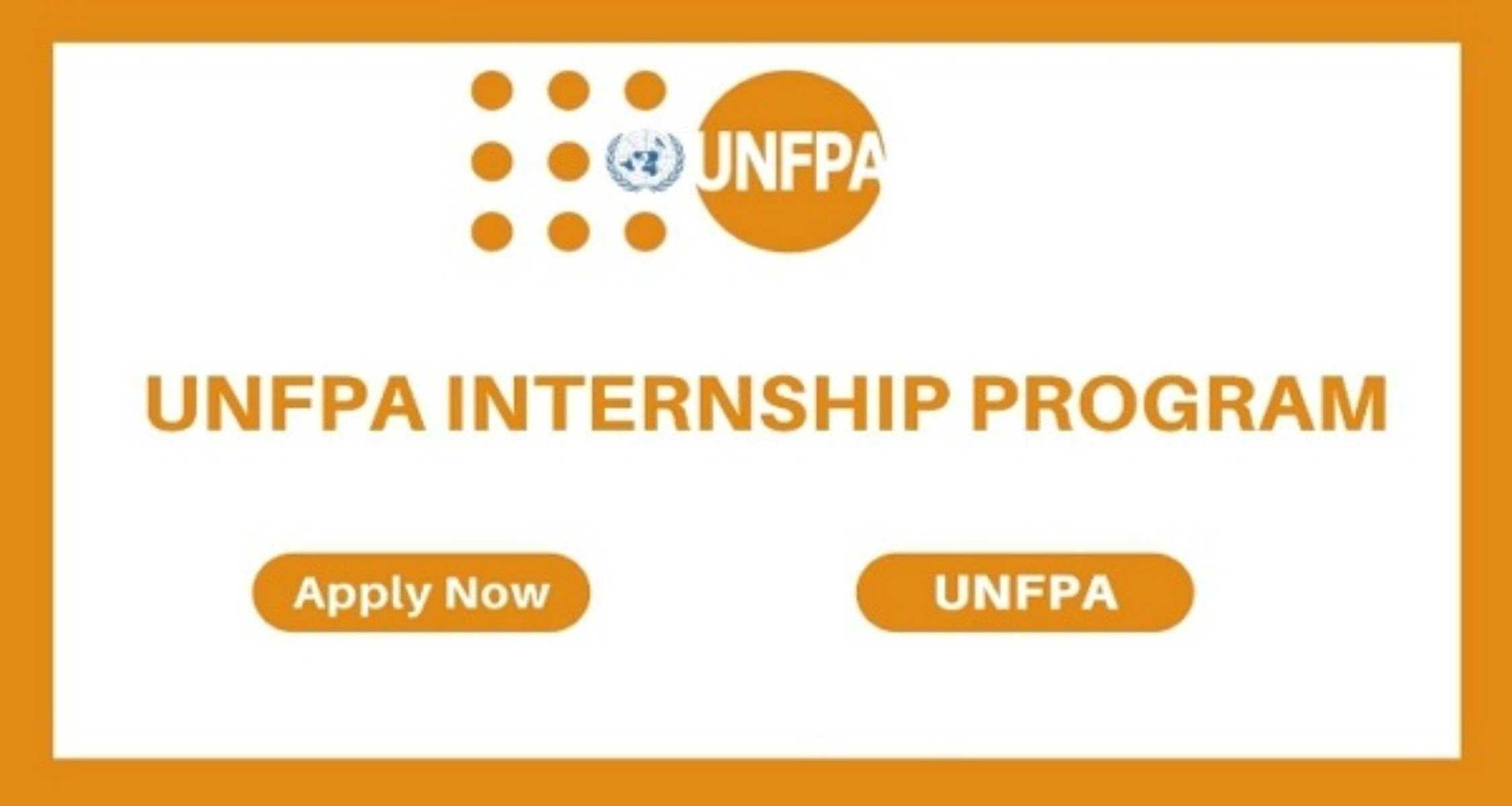 UNFPA Internship Programme 2023 for Students and Recent Graduates