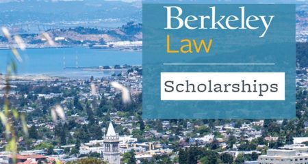 Berkeley Law Scholarships and Fellowships 2024