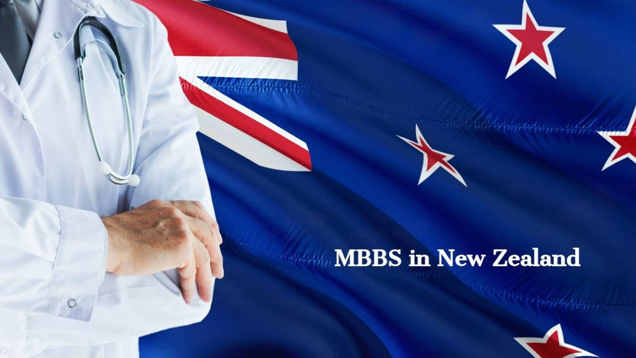 MBBS In New Zealand: Entry Requirements, Free Tuition, Scholarships